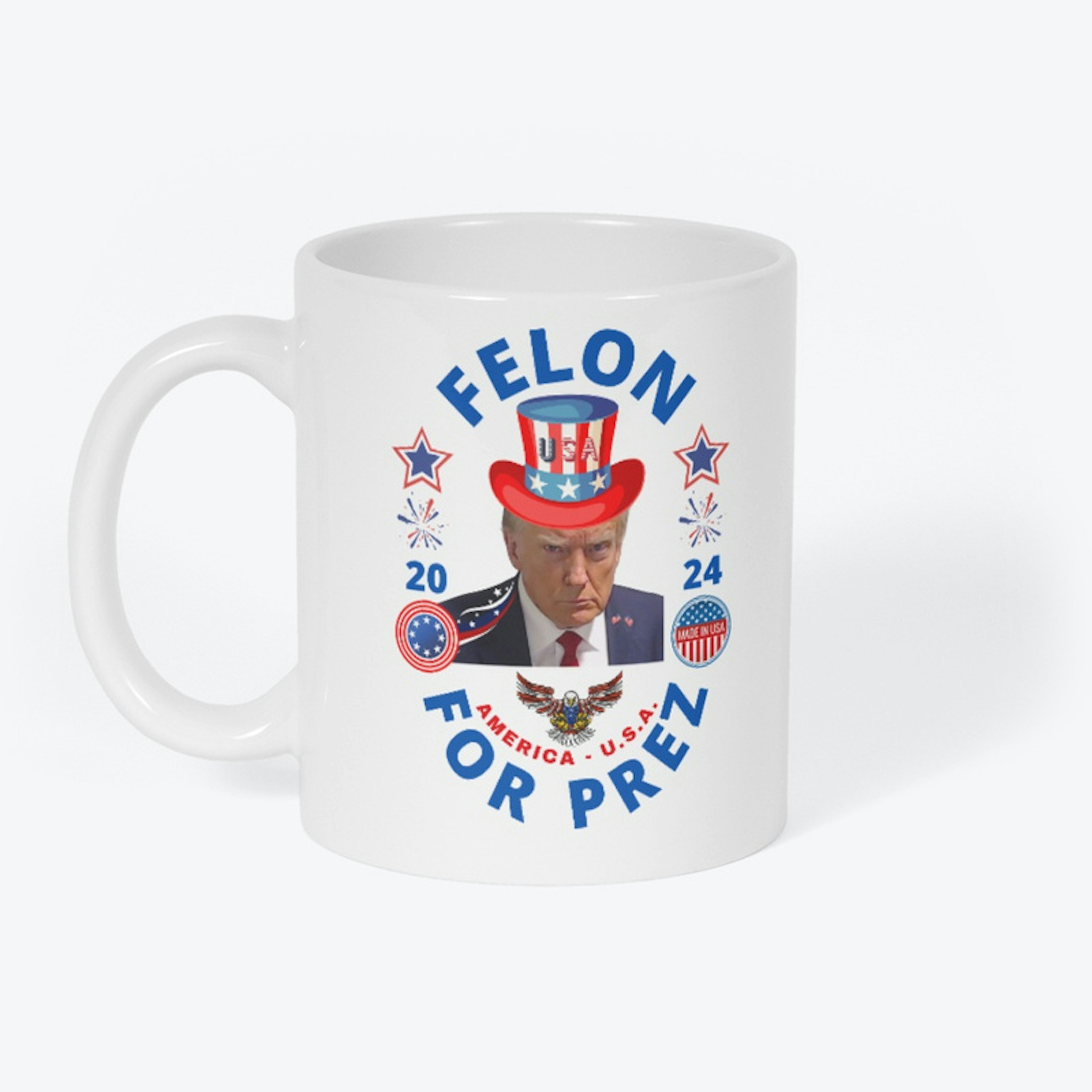 FELON FOR PREZ w/ What Difference (Back)